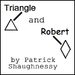 Triangle and Robert